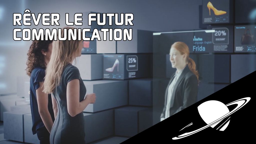Rêver le futur : Communication