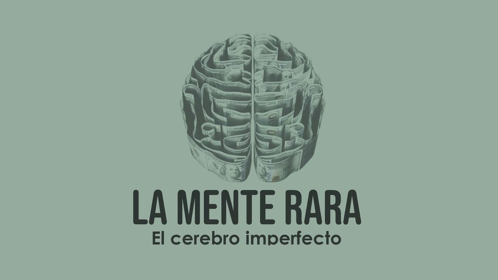 La mente rara - El cerebro imperfecto