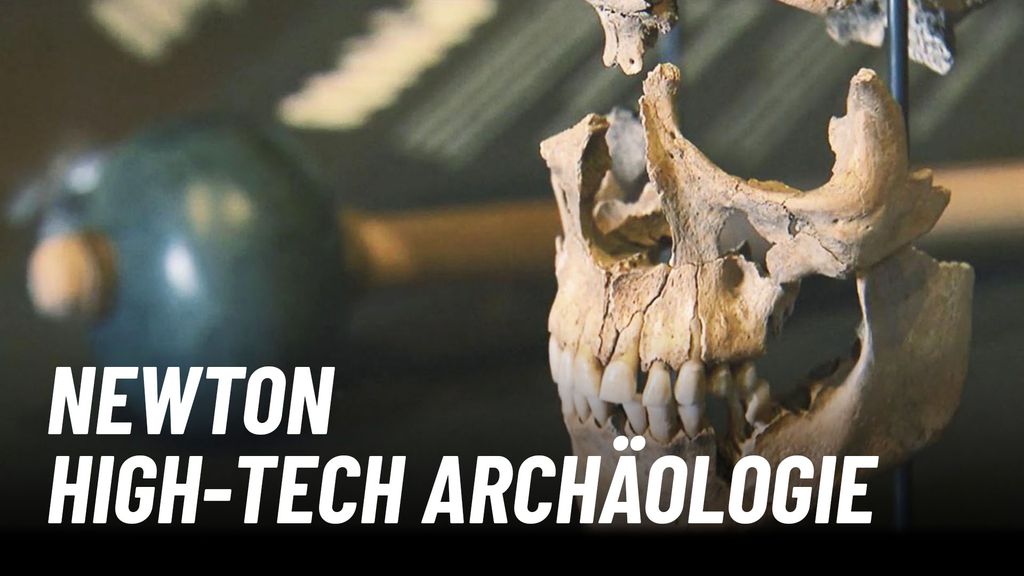 NEWTON - High-Tech Archäologie