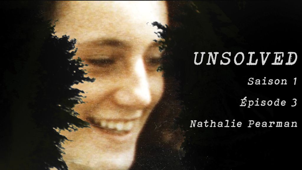 Unsolved : L'affaire Natalie Pearman