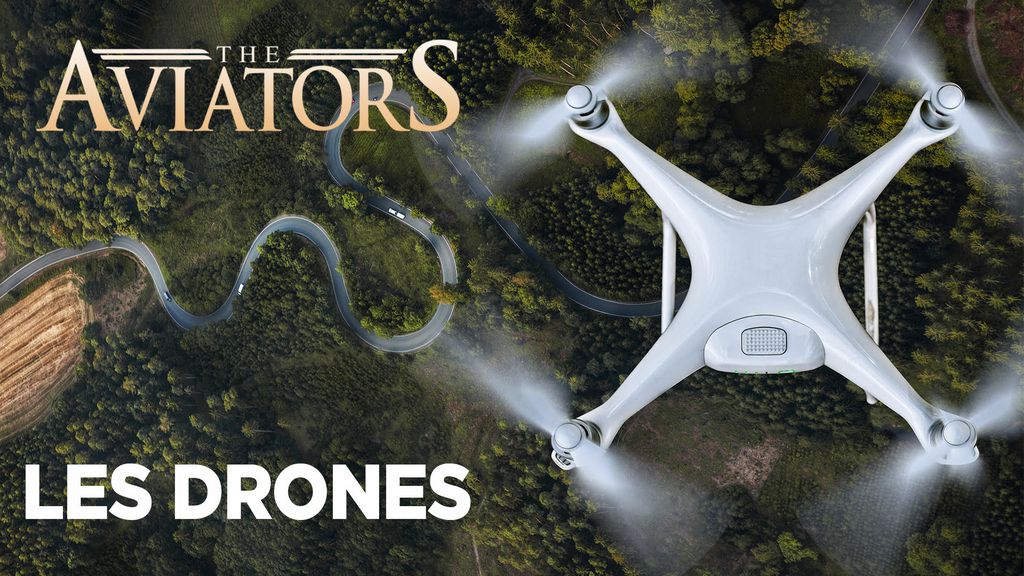 The Aviators : Les drones