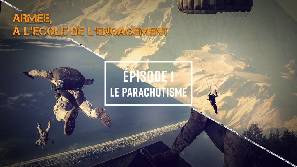 A l'école de l'engagement | Episode 1 : Parachutistes
