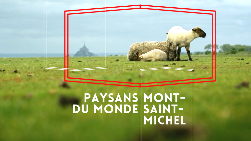 Paysans du Monde - Mont Saint Michel