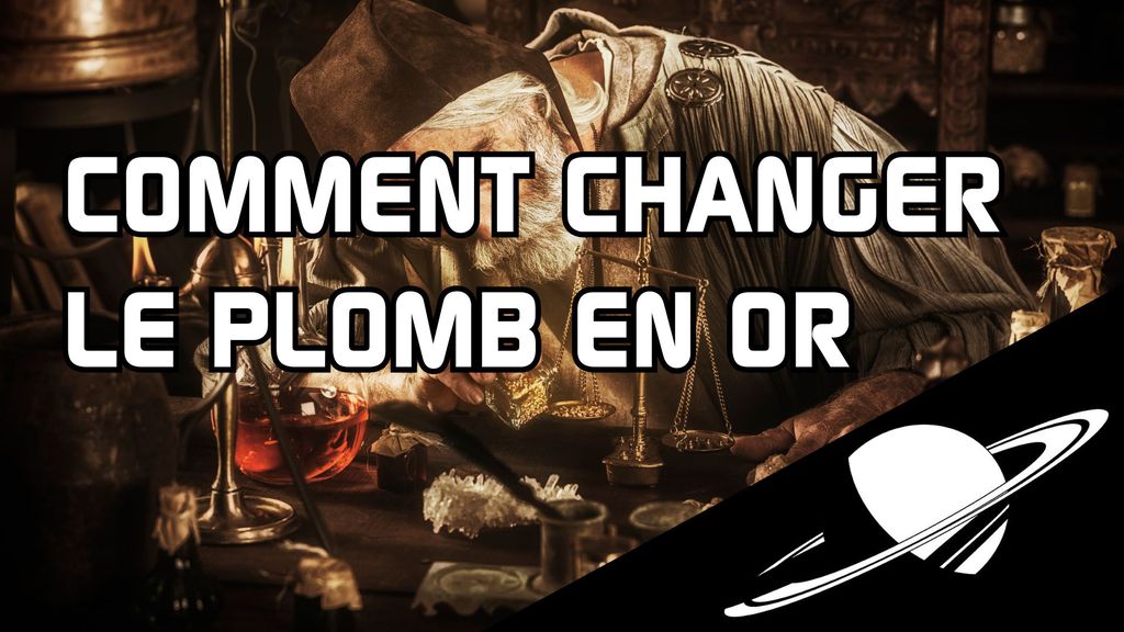 Comment changer le plomb en or