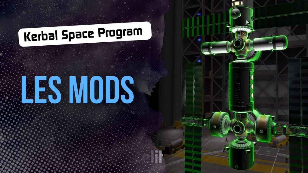 Kerbal Space Program, partie 6 - Les mods