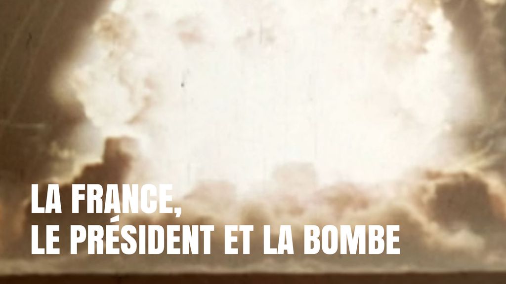 La France, le Président et la Bombe