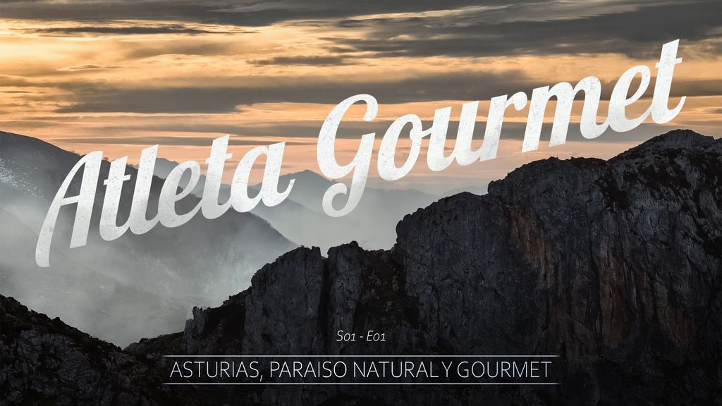 Atleta Gourmet S01 E01 | Asturias, Paraiso Natural y Gourmet