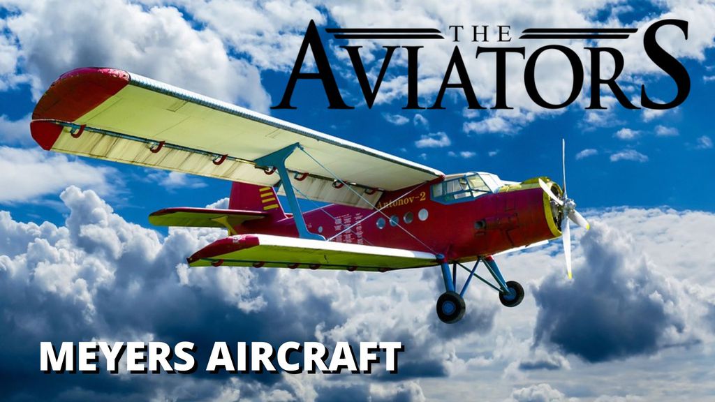 The Aviators - S08 E05 - Meyers Aircraft