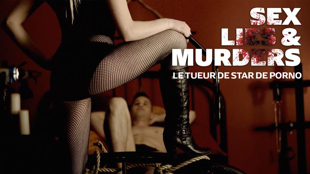Sex, Lies & Murder - S01 EP01 | Le Tueur de star de porno