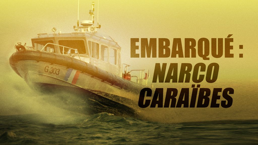 Embarqué - Narco Caraïbes