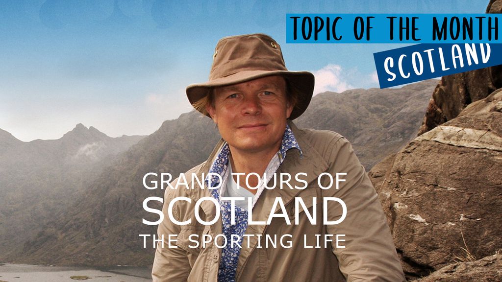 Grand Tours of Scotland Season 1 Episode 2 - The Sporting Life