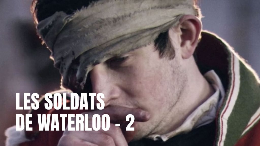 Les Soldats de Waterloo - S01 E02 - Dernière Bataille à Waterloo