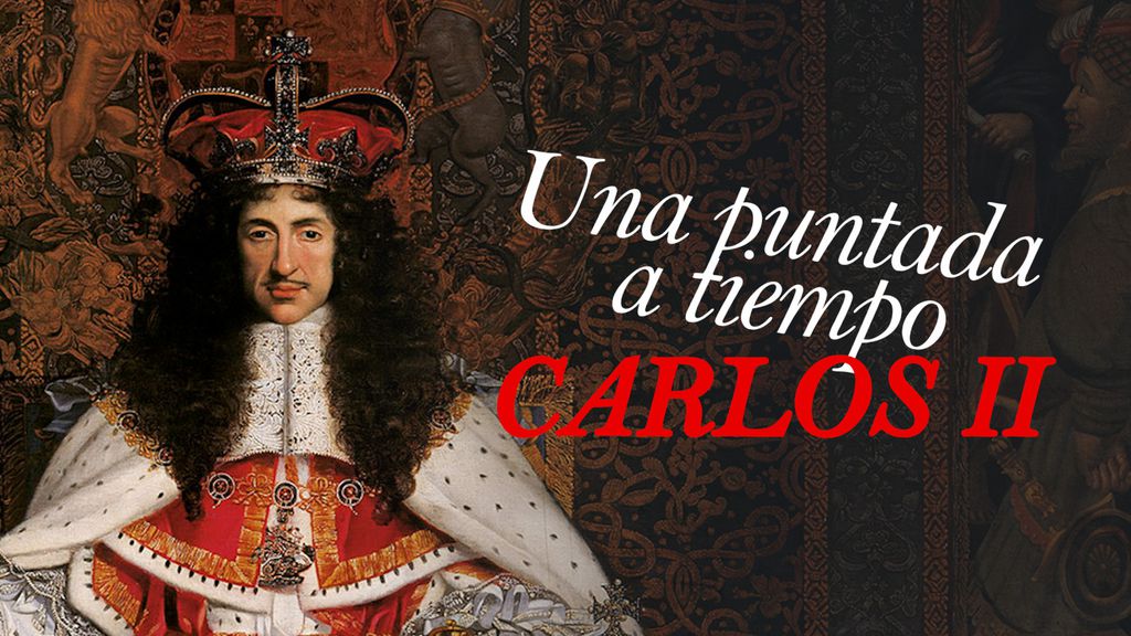 Una puntada a tiempo - Carlos II
