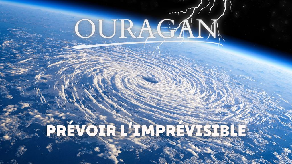 Ouragan - S01 E01 - Prévoir l'imprévisible