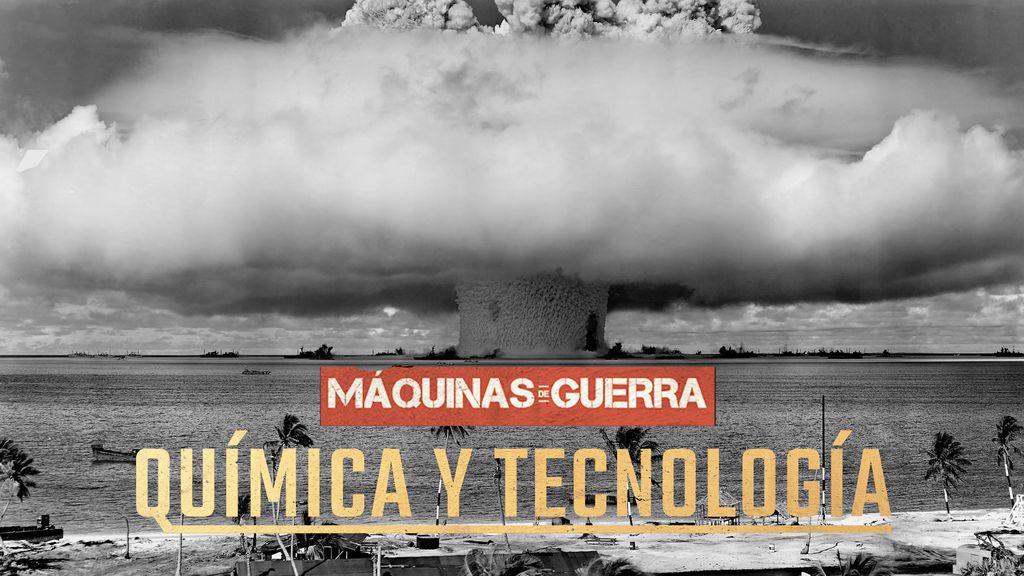 Máquinas de guerra :  química y tecnología