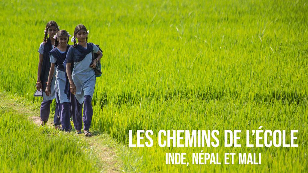 Les chemins de l'école : Inde, Nepal et Mali