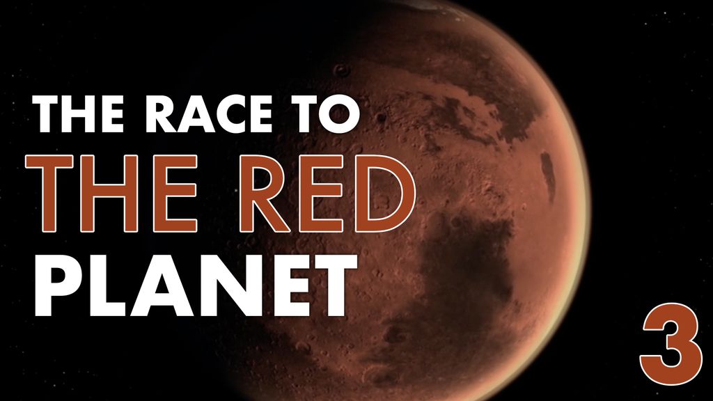 The Race to The Red planet - Episode 3