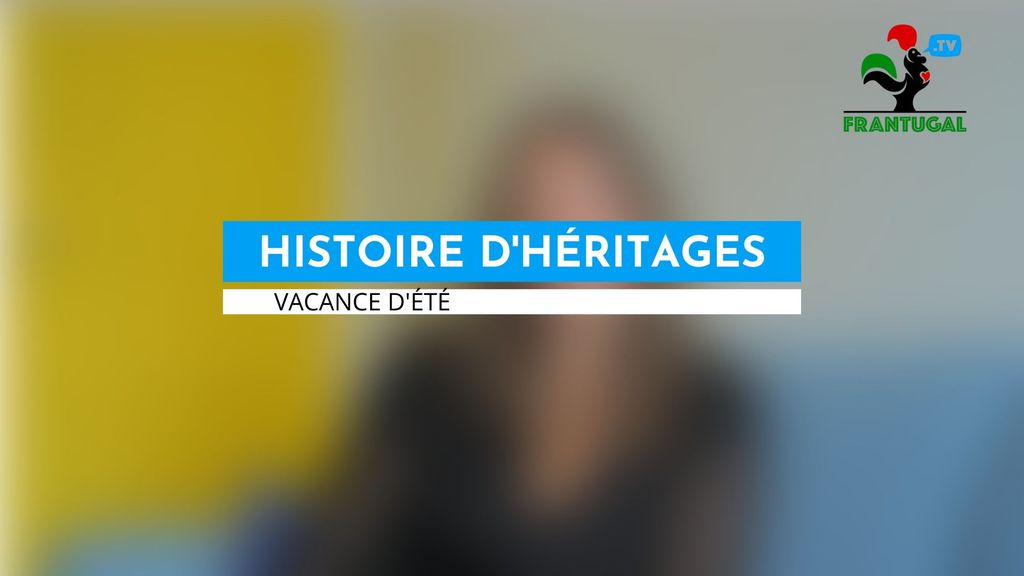 HISTOIRES D'HERITAGES #11