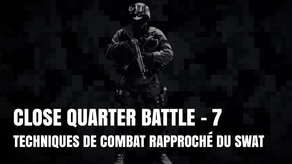 Close Quarter Battle - S01 E07 - S.W.A.T.