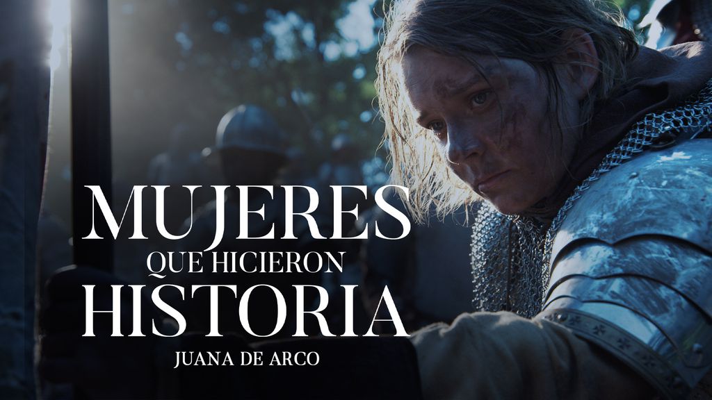 Mujeres que hicieron Historia - Episodio 2 - Juana de Arco