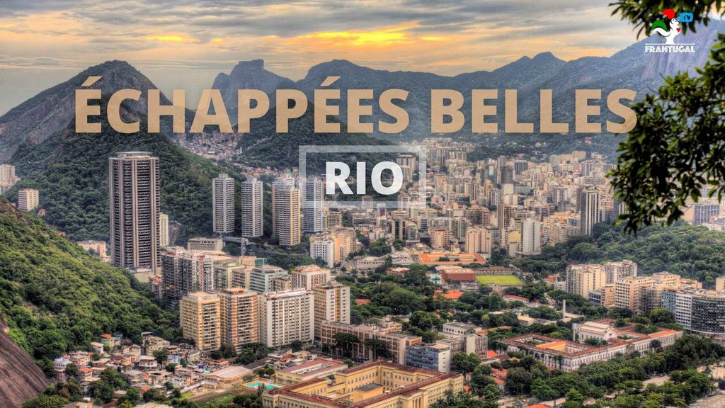 Echappées belles - Rio
