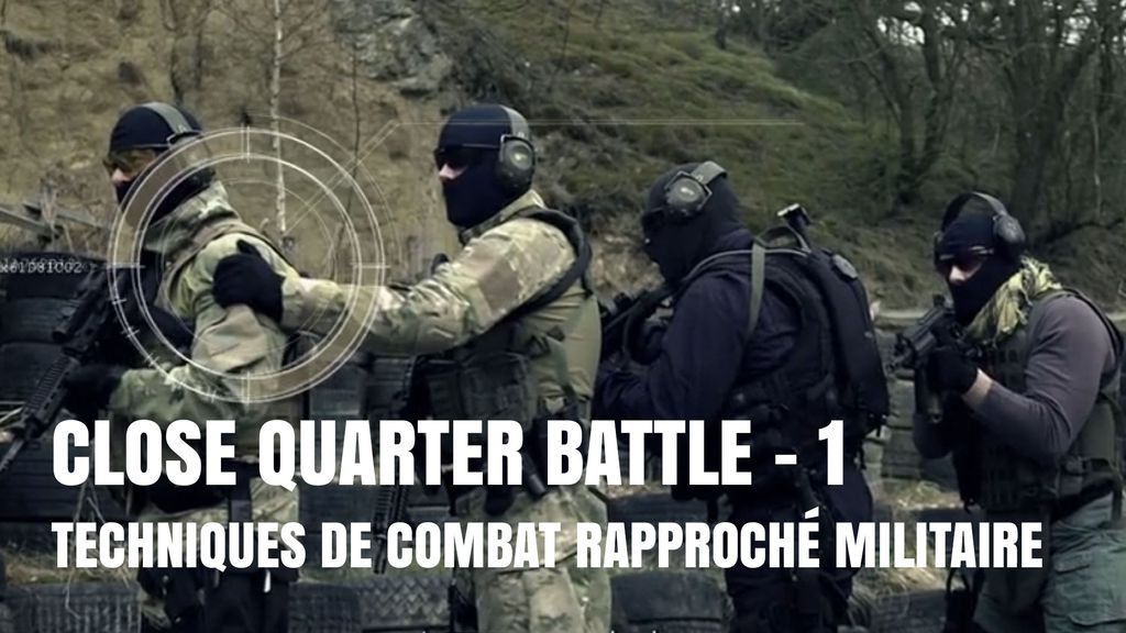 Close Quarter Battle - S01 E01 - Introduction aux Forces Spéciales