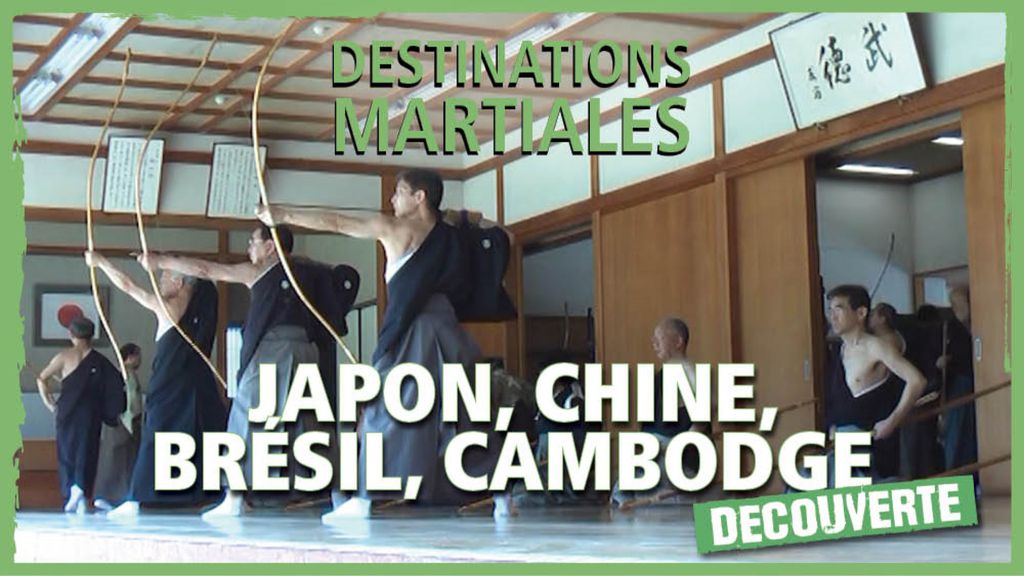 Destinations Martiales:  Japon, Chine, Brésil, Cambodge et Bulgarie