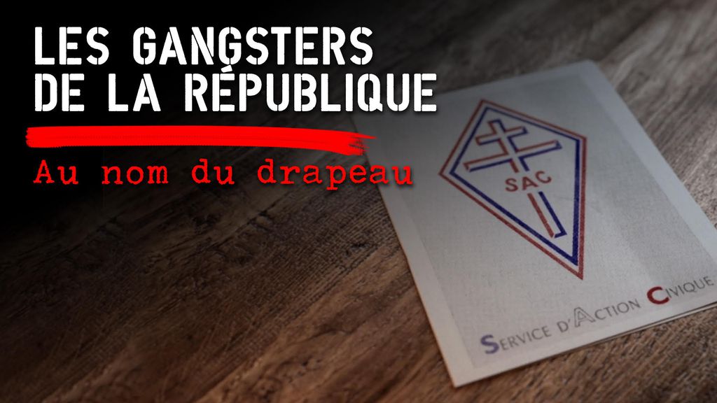 Les Gangsters et la République - Au nom du Drapeau