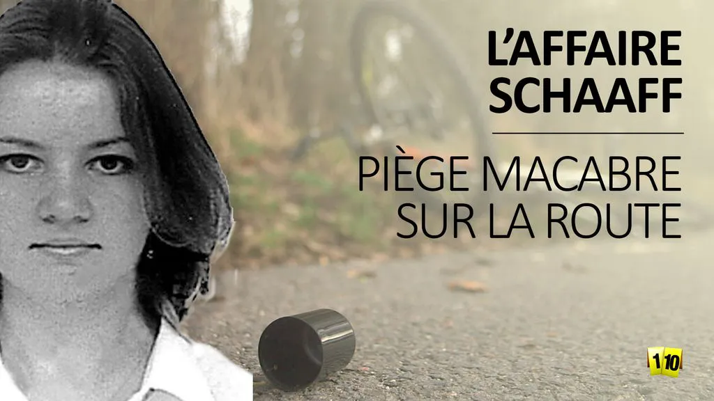 Piège macabre sur la route - L'affaire Schaaff