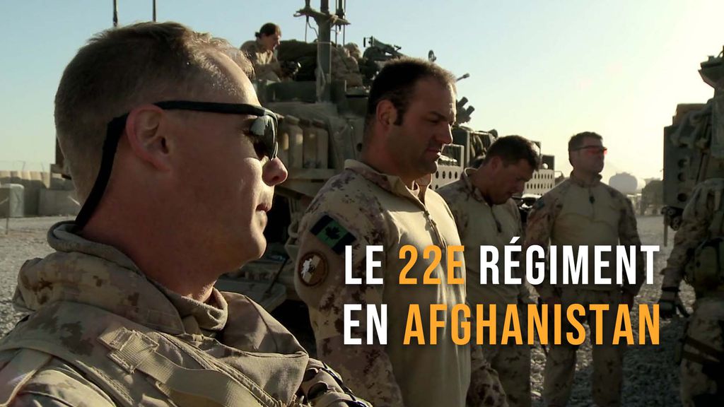 Le 22e Régiment en Afghanistan