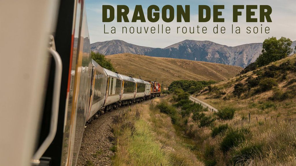 Dragon de Fer, la Nouvelle Route de la Soie