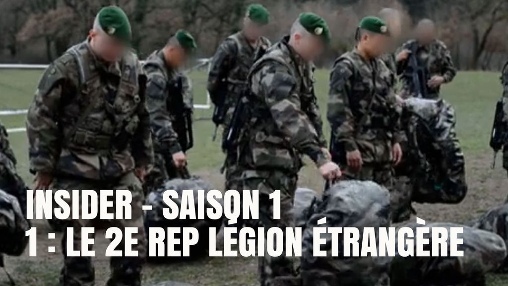 Insider saison 1, épisode 1/6 : Le 2e REP Légion Etrangère (Groupement des Commandos Parachutistes, France)