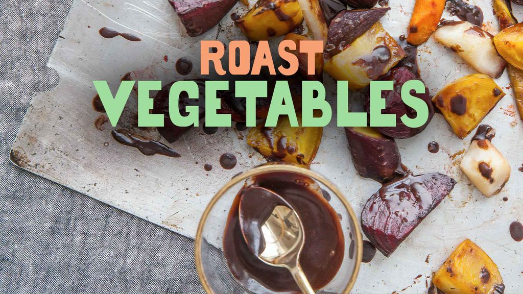 Roast vegetables
