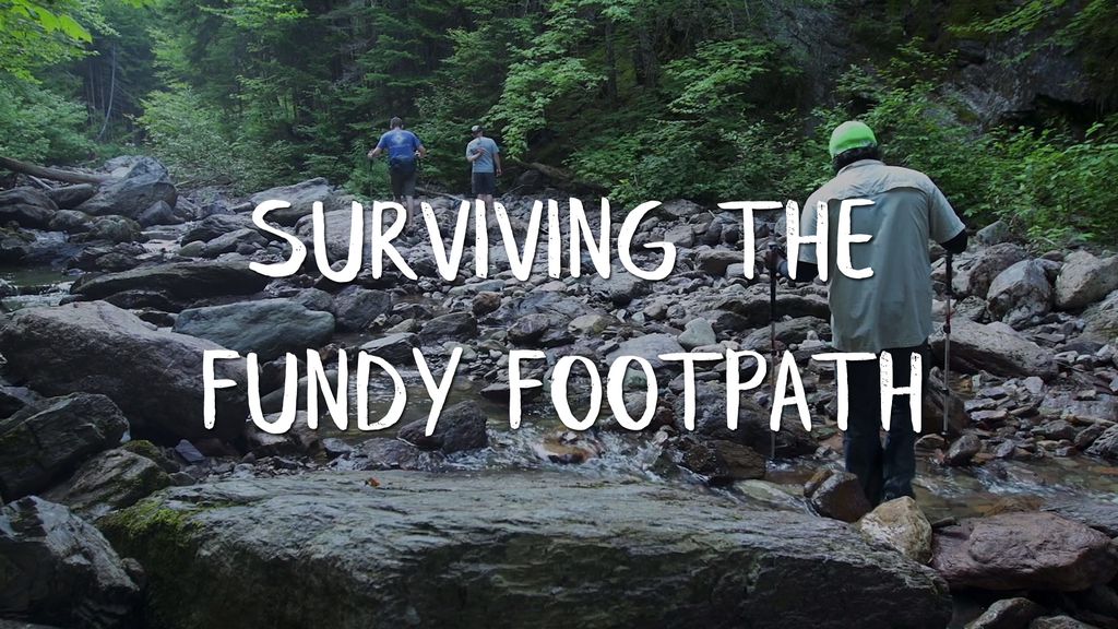 Surviving the Fundy Footpath
