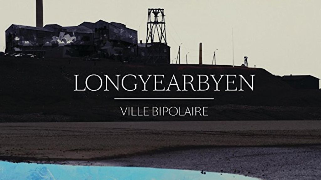 Longyearbyen, ville bipolaire