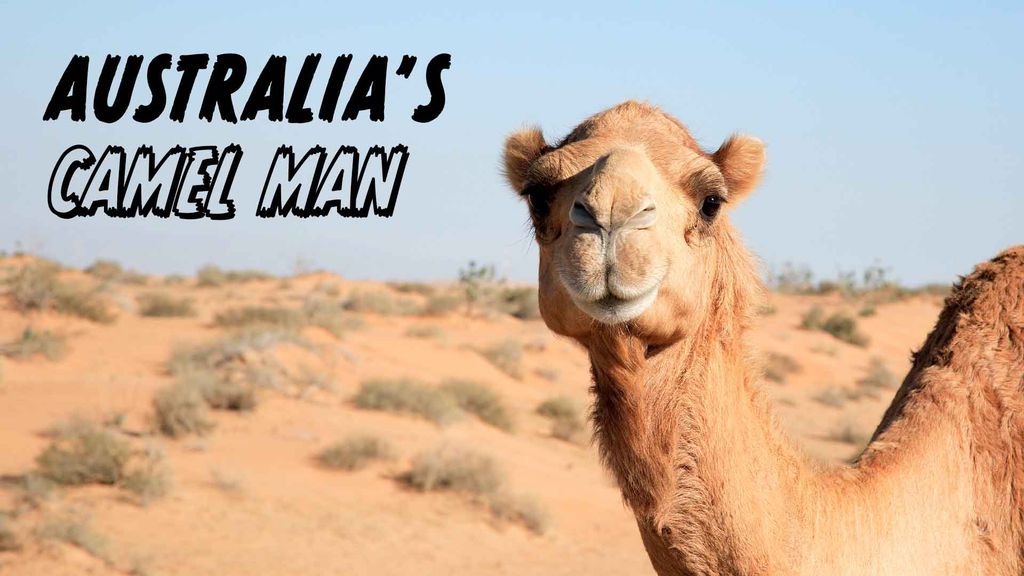 Australia's Camel Man