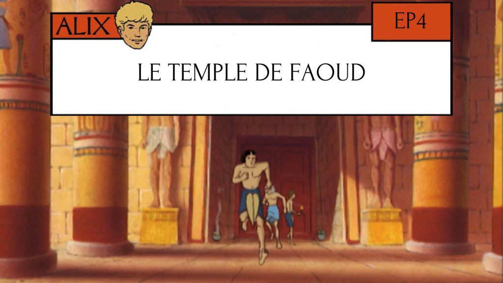Le Temple de Faoud - Episode 4