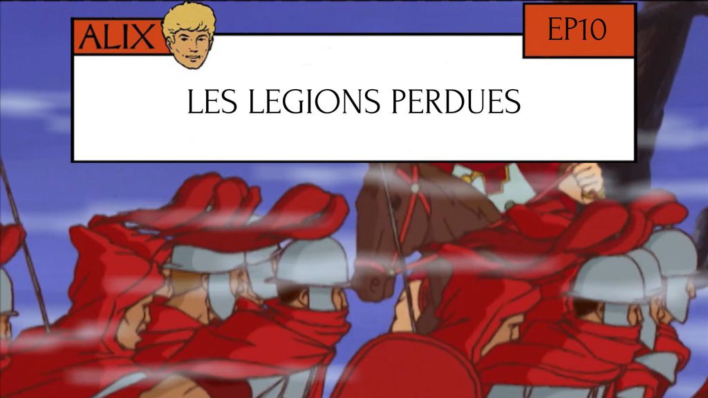 Les Légions Perdues - Episode 10
