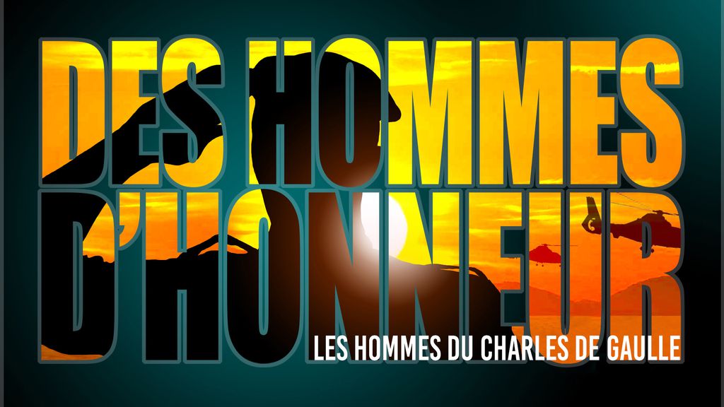 Des Hommes d'Honneur - Les Hommes du Charles de Gaulle