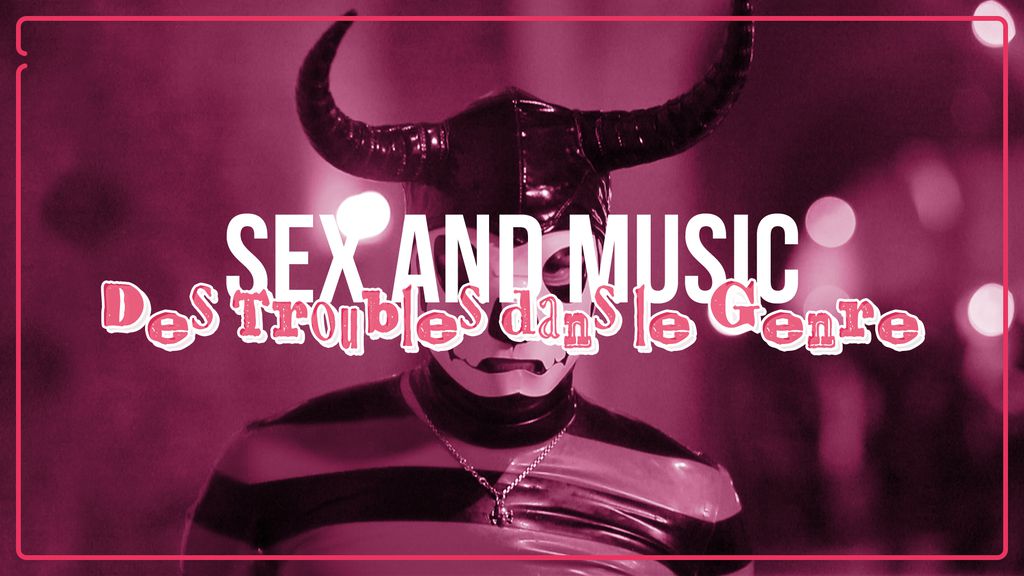 Sex & Music - Des troubles dans le genre