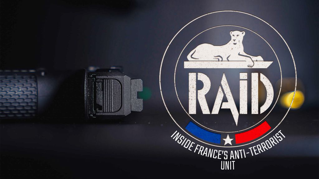 RAID: Inside France's Anti-Terrorist Unit