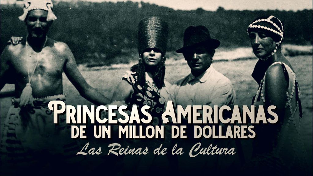 Princesas Americanas de un millón de dólares - Las Reinas de la Cultura