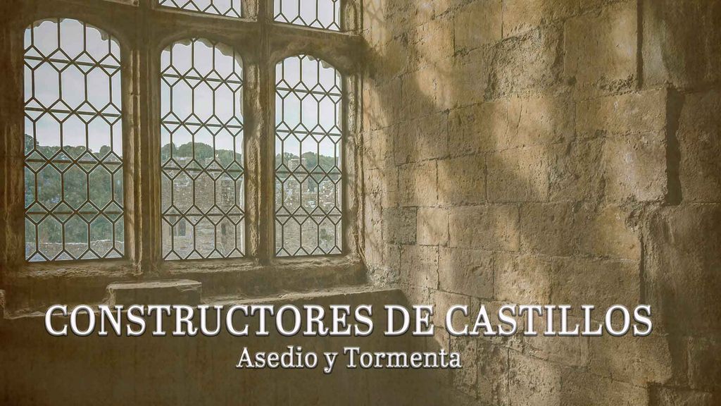 Constructores de Castillos Episodio 2: Asedio y Tormenta