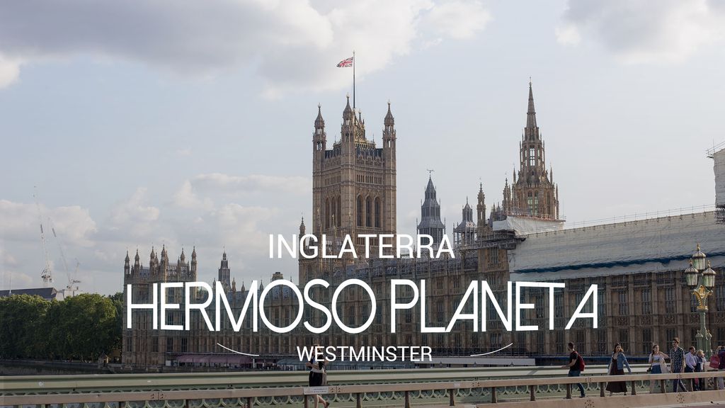 Hermoso planeta - El Palacio de Westminster, la Abadía de Westminster y la Iglesia de Santa Margarita