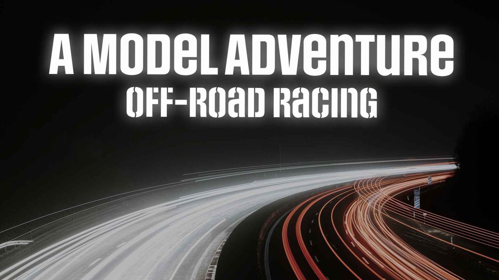 A Model Adventure Season 1 Episode 1 - Off-Road Racing