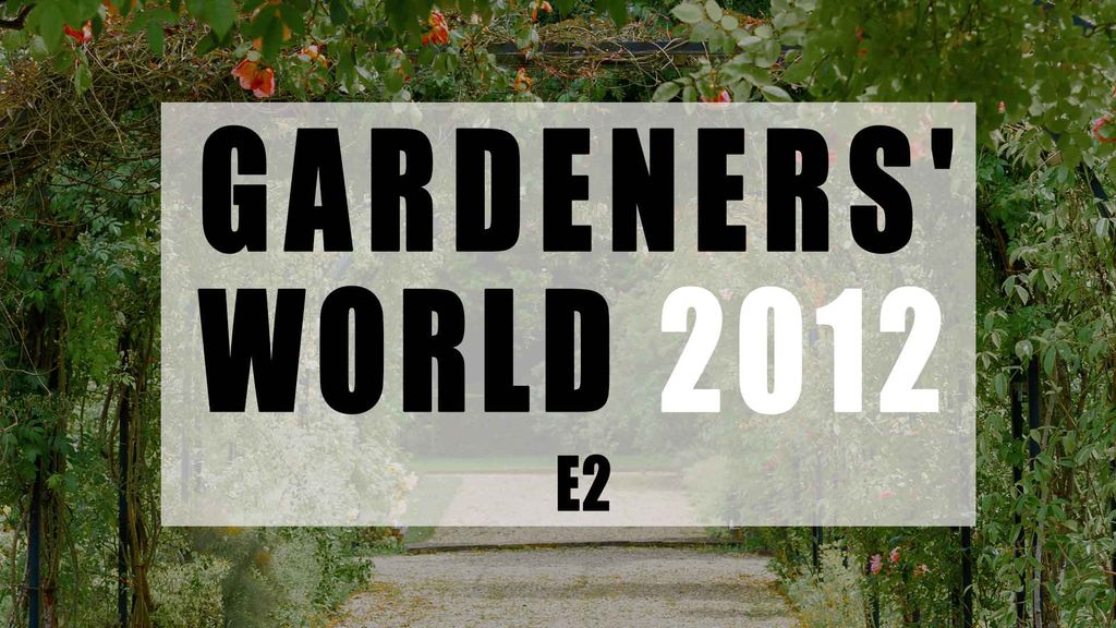 Gardeners' World 2012 E2