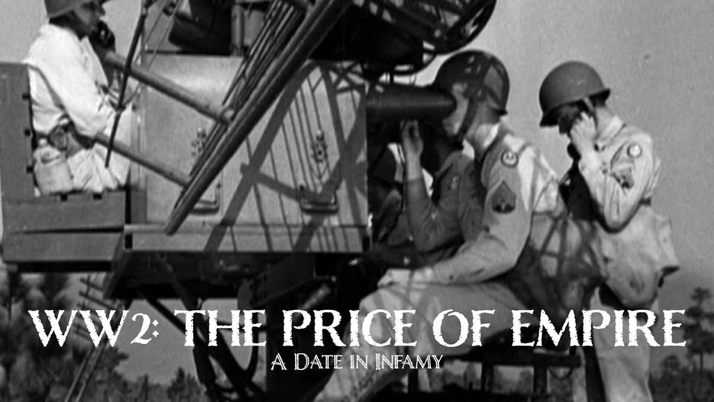 WW2: The Price of Empire Season 1 Episode 6 - A Date in Infamy