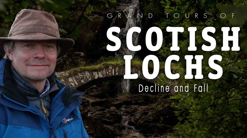 Grand Tours of Scottish Lochs - Decline and Fall