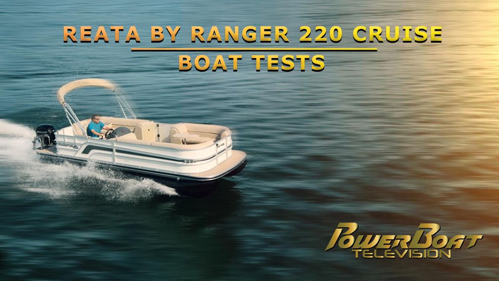 PowerBoat Television | Boat Tests | Reata by Ranger 220 Cruise