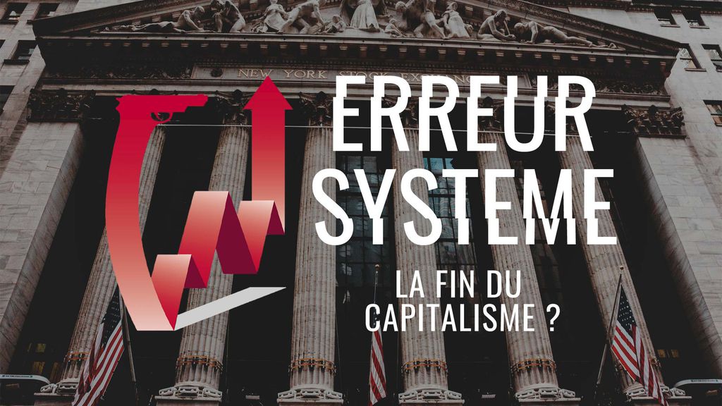 Erreur système- La fin du capitalisme ?